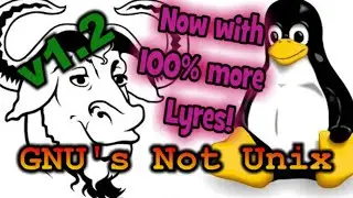 GNU's Not Unix (v1.2 - final) by Daniel Kelly