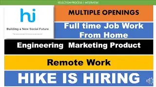 MULTIPLE OPENINGS | REMOTE JOBS | Full time Job Work From Home | Hike Is Hiring | Selection Process