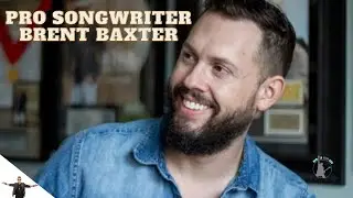 Pro songwriter Brent Baxter (Alan Jackson, Lady A , Randy Travis, Joe Nichols, Lonestar)