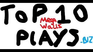 TOP 10 PLAYS IN MEGA WALLS🥶