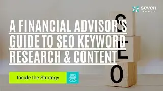 A Financial Advisor's Guide to Content & SEO Keyword Research