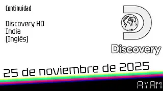 Continuidad - Discovery HD India (Ingl&eacute;s) - 25 de noviembre de 2025