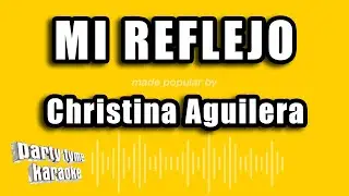 Christina Aguilera - Mi Reflejo (Versión Karaoke)