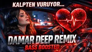 Kalpten Vuruyor&hellip; Damar Deep Remix | Bass Boosted 2026 - DJ Sedat BİLİR