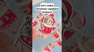 Making Christmas capybara stickers 🎅🎄 #christmas #capybara #sticker #cute