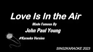 John Paul Young   Love Is In the Air ( #Karaoke Version with sing along Lyrics )