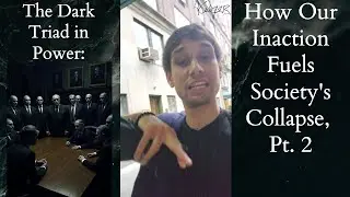 The Dark Triad in Power: How Our Inaction Fuels Society's Collapse, Pt. 2