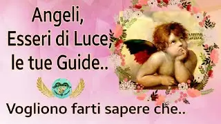 😇Angeli ed Esseri di Luce🌟 ,le tue Guide vogliono dirti qualcosa!#tarocchi#tarocchinterattivi