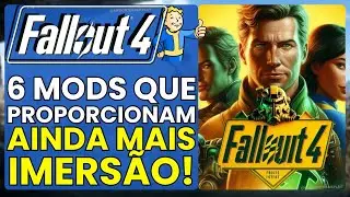 +6 MODS que v&atilde;o AUMENTAR a sua IMERS&Atilde;O no Jogo Fallout 4 | Dublagem por IA, F&iacute;sica melhorada e +