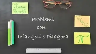 Problemi con i triangoli particolari e teorema di Pitagora