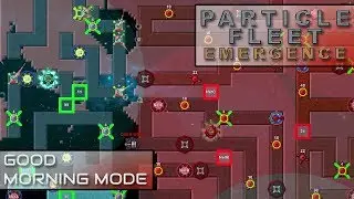 Very relaxing | GMM F1 Normal | FOXX | Good Morning Game Mode | Particle Fleet Gameplay
