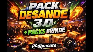 Pack Desandee 3.0 - Kits Eletrofunk 2026 + Packs Brindes!