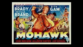 Mohawk - Full Movie - 1956 - Scott Brady, Neville Brand