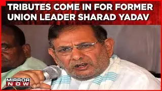 Sharad Yadav Passes Away At 75 | Tributes And Reactions Come In | Top News | Politics