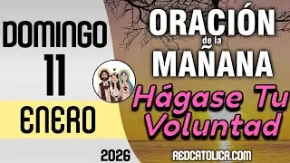 Oracion de la Mañana De Hoy Domingo 11 de Enero - Salmo 27 Tiempo De Orar