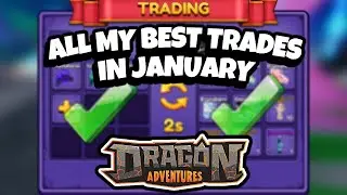 ALL THE BEST TRADES OF JANUARY DRAGON ADVENTURES ROBLOX
