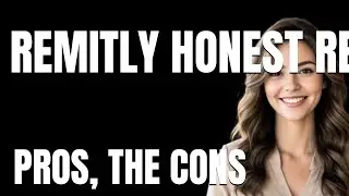 Remitly Honest Review App  The Pros The Cons