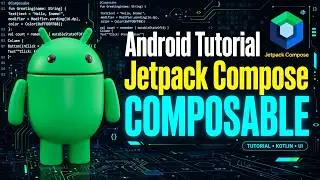 Jetpack Compose Tutorial #1 | What is a Composable? Build Your First UI