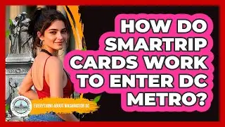 How Do SmarTrip Cards Work To Enter DC Metro?