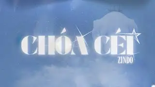ZINDO - Ch&oacute;a C&eacute;i | Official Lyric Video (Prod by KhoaiTay)