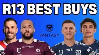 NRL Fantasy Best BUYS (All Prices) Round 13 - 4 Trades Edition!