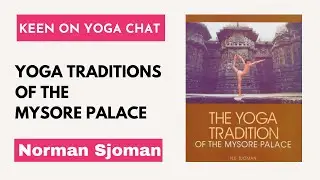 Yoga Traditions of The Mysore Palace - Norman Sjoman