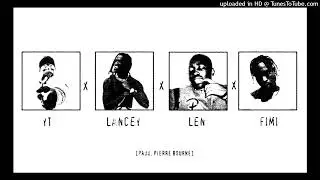 Lancey x Len x YT x Fimi [prod. Pierre Bourne]