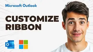 How To Customize The Ribbon In New Outlook (Easiest Way) (2026 Guide)