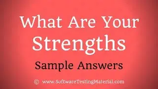 What Are Your Strengths - Sample Answer | Freshers & Experienced