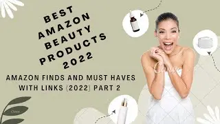 amazon must haves beauty products - find of summer must haves with links (2022) part 2|DiiBee frenzy