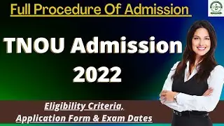 TNOU Admission 2022: Application (Started), Dates, Eligibility, Pattern, Syllabus
