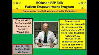 ROJoson PEP Talk: Why NO NEED for Commercial Antiseptics in Operative Wound Care  (pretaped-noself)