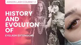 История и эволюция наращивания ресниц | КУРС ARISON LASH 1.1