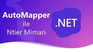 Ntier Mimari'de Automapper Kullanımı