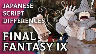 Final Fantasy IX - Japanese Script Differences (Lost in Translation!)
