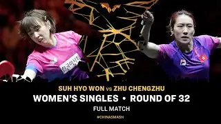 FULL MATCH | Suh Hyo Won vs Zhu Chengzhu | WS R32 | #ChinaSmash 2024