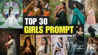 New Gemini Ai Prompt for Girls | Top 30 Girl prompts | Trending Gemini Ai Photo Editing ✨