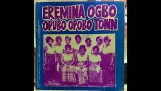 Eremina Ogbo, Opubo , Opobo