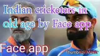 How Indian cricketers look at old age by Face app