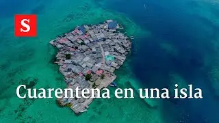 C&oacute;mo se vive la cuarentena en la isla m&aacute;s superpoblada de Colombia | Videos Semana