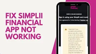 How To Fix Simplii Financial App Not Working 2024| Simplii Financial App Not Working Today