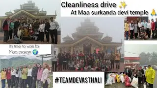Cleanliness drive at Surkanda devi temple 🙏|| स्वच्छ उत्तराखंड || #surkandadevi #teamdevasthali 
