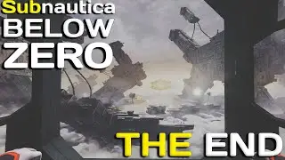 Ну привет Ал-Ан! THE END ▶ Subnautica Below Zero #14