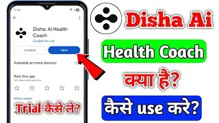 Disha Ai Dealth Coach App Kya Hai | Disha Ai Dealth Coach Kaise Use Kare | Disha Ai App Kya Hai