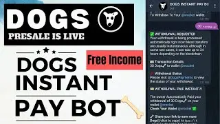 DOGS INSTANT PAY BOT | Instant Payment Telegram Bot | SAM Social Point 🔥🔥