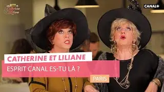 Esprit CANAL es-tu là ? - Catherine et Liliane - CANAL+