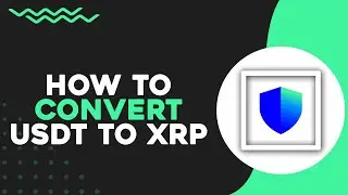 Как конвертировать Tether USDT в XRP в Trust Wallet (краткое руководство)