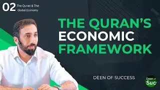 Why Islam Promotes a Business Mindset Part 1| Quran & The Global Economy by Nouman Ali Khan