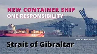 NEW Container Ship-Timelapse ONE RESPONSIBILITY *PORT OF ALGECIRAS, SPAIN*