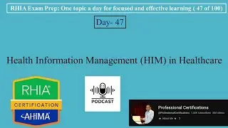 RHIA Exam Preparation 047- Health Information Management (HIM)